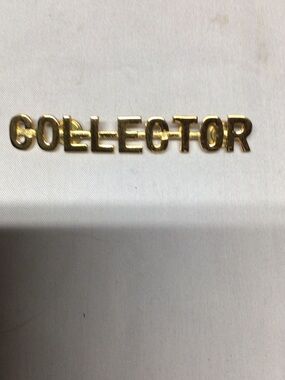 Source Unknown Gold 'COLLECTOR' Letter Pin
